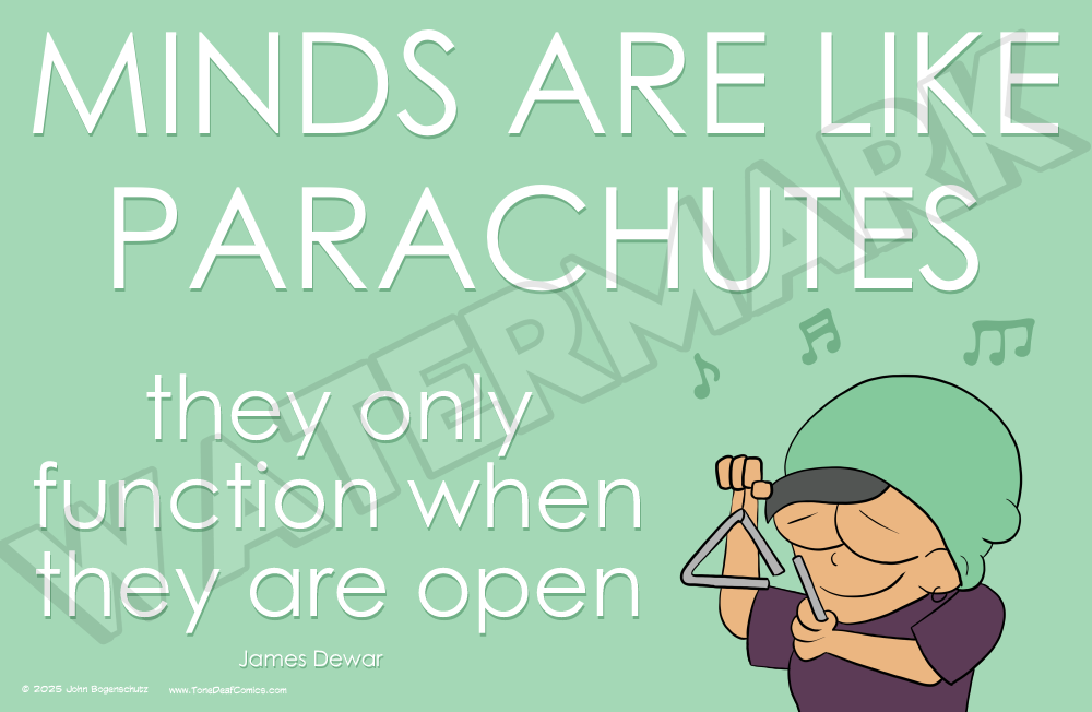 Minds are Like Parachutes