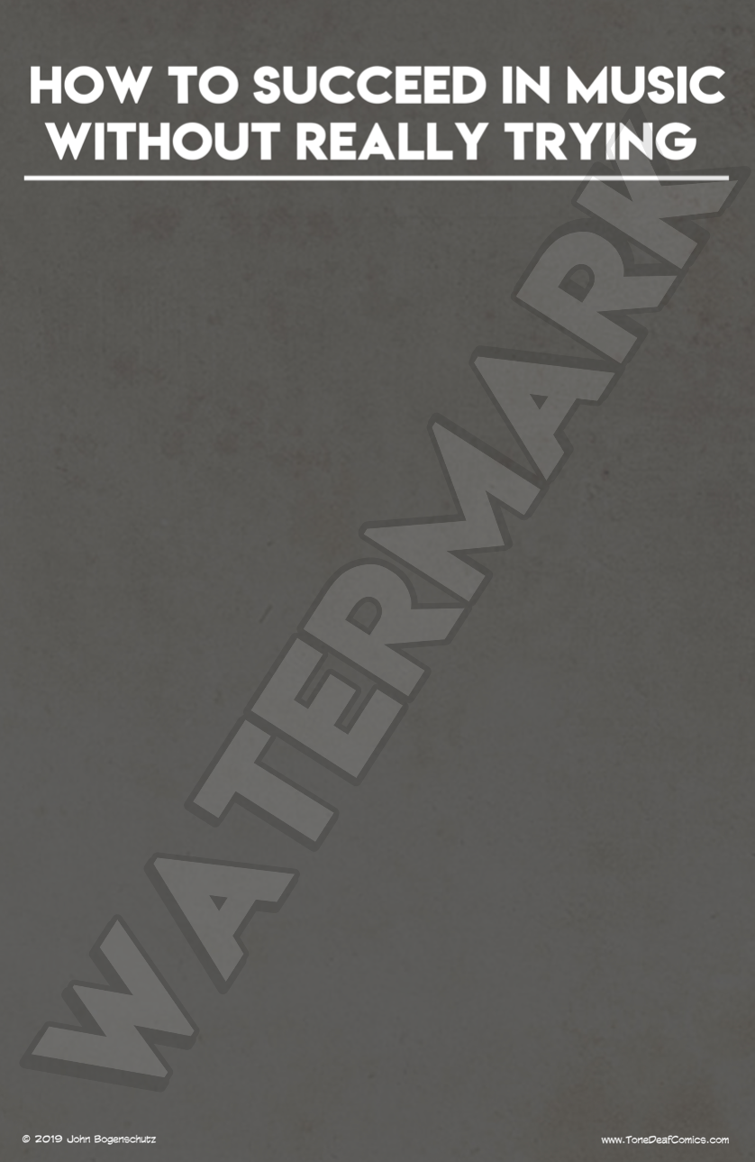 How to Succeed in Music Without Really Trying