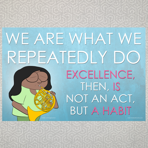 Excellence is a Habit