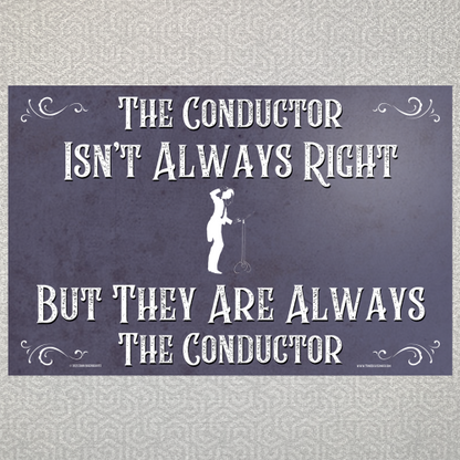 They Are Always the Conductor