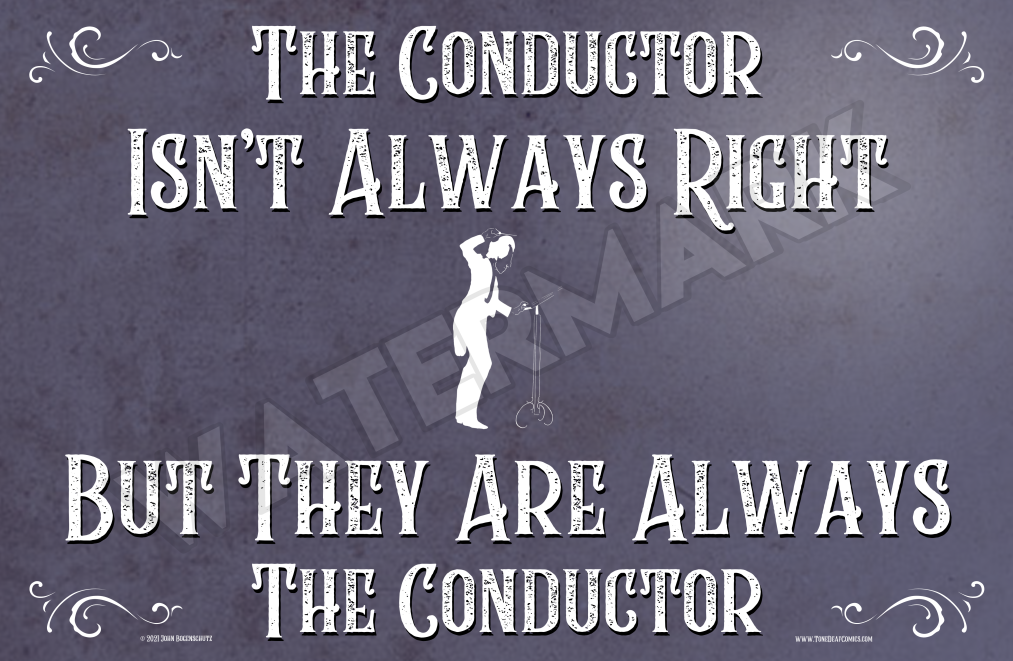 They Are Always the Conductor